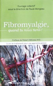 Fibromyalgie, quand tu nous tiens!