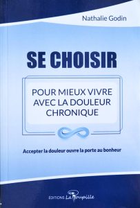 Se choisir pour mieux vivre avec la douleur chronique